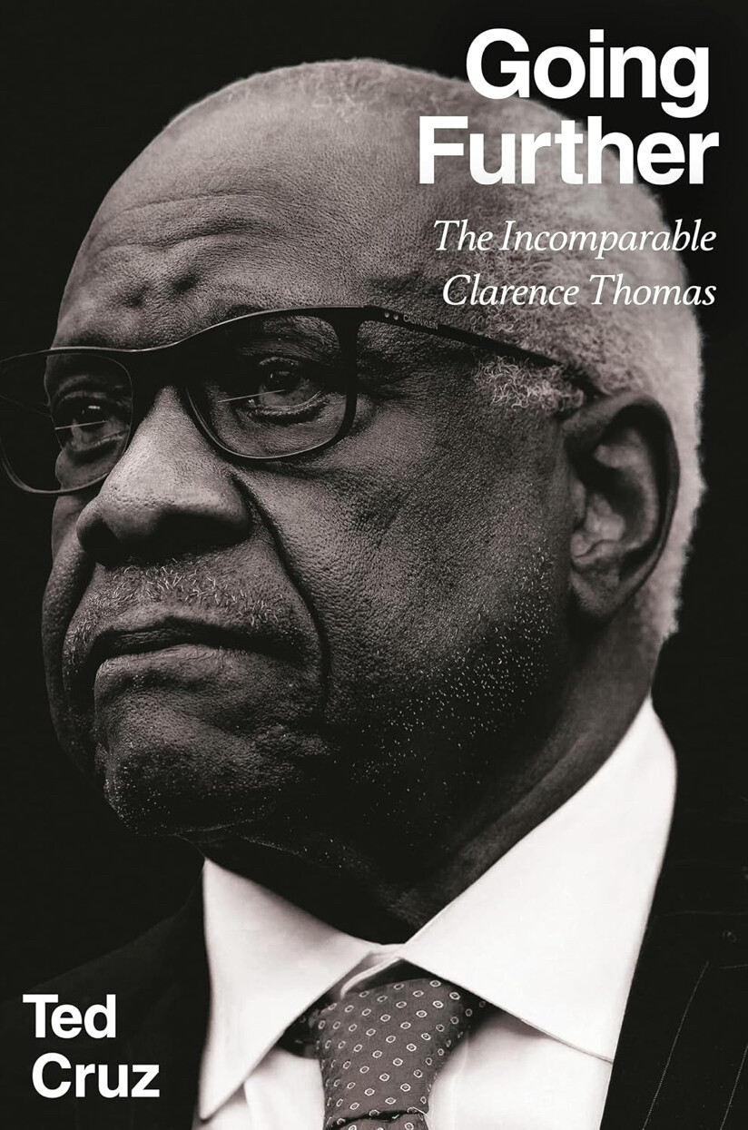 The book "Going Further: The Incomparable Clarence Thomas" by Ted Cruz is displayed at WASHINGTON D.C. on 08/30/2026.